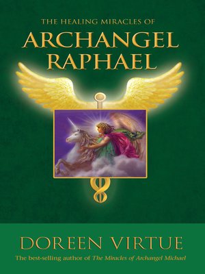 cover image of The Healing Miracles of Archangel Raphael